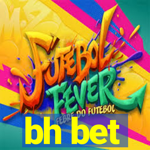 bh bet